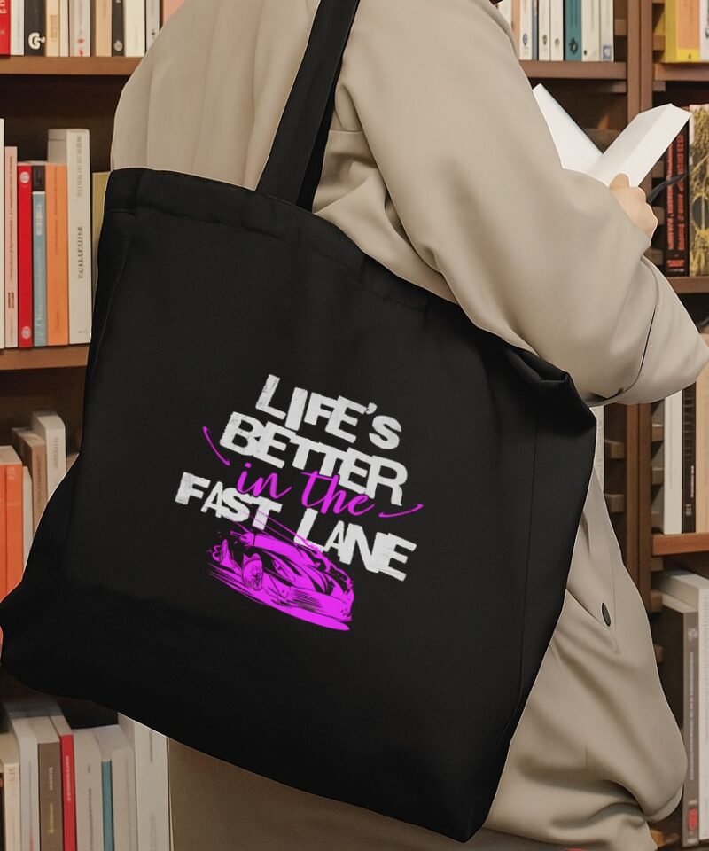 Life Is Better with Fast Lane black tote bag